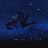 Are You Still There by Jen and Kat