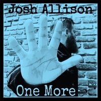 One More (Bluegrass Edition) by Josh Allison