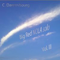 Big Red NOLA solo Vol. III by C Darensbourg