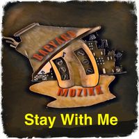 Stay With Me by Bacyard Muzikk