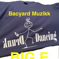 Drunk Dancing by Big E