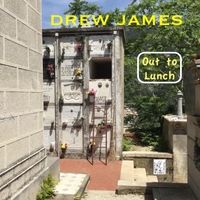 Out to Lunch by Drew James
