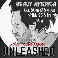 Matt Connarton Unleashed! An interview with Heavy AmericA
