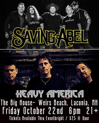 Heavy AmericA opening for Saving Abel