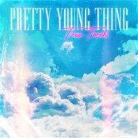 Pretty Young Thing by Trav Torch