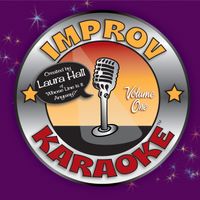 Improv Karaoke: Volume 1 by Laura Hall & Luke Hannington