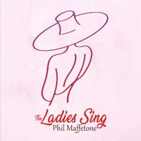The Ladies Sing by Phil Maffetone