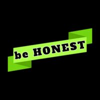 be HONEST by Demarcus Hill