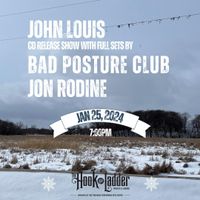 John Louis CD Release with Bad Posture Club & Jon Rodine