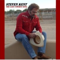 The Last Cowboy Song (Download Only) by Steven Kent