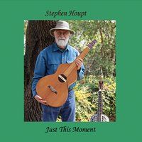 Just This Moment by Stephen Houpt