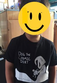 Dig The Cosmic Dirt T-shirt