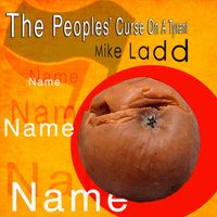 The People's Curse On A Tyrant by Mike Ladd