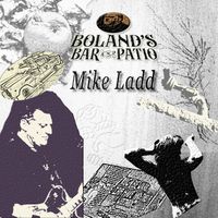 Mike Ladd @ Boland's Bar & Patio