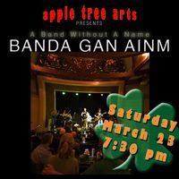 Banda Gan Ainm @ Apple Tree Arts Hall