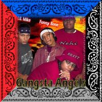 Gangsta Angels by Mike Bone Bratt Nehi
