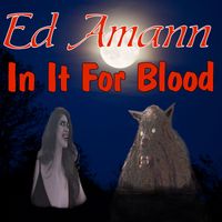 In It For Blood by Ed Amann