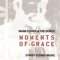 Moments of Grace by Cohen and The Spirits