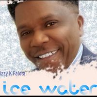 Ice Water by Dizzy K Falola