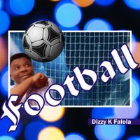 Football by Dizzy K Falola