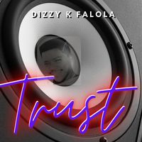 Trust by Dizzy K Falola