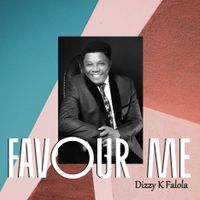 Favour Me by Dizzy K Falola