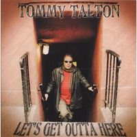 Let's Get Outta Here by Tommy Talton