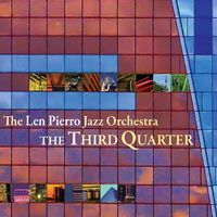 The Third Quarter by The Len Pierro Jazz Orchestra