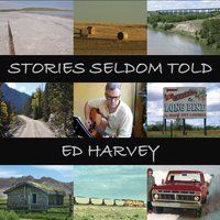 Stories Seldom Told by Ed Harvey