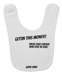 GETTIN THIS MONEY (GODS CHILD) BABY BIB