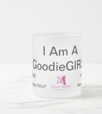 I AM A GOODIEGIRL MUG w/HGG Music logo