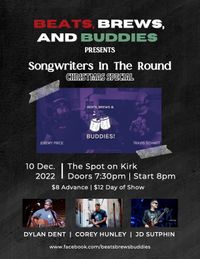 Beats, Brews, and Buddies Present: Songwriters In The Round - Christmas Special! w/ Corey Hunley, JD Sutphin & Dylan Dent