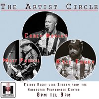 Live Stream from the Harvester Perfromance Center- The Artist Circle w/ Corey Hunley, Matt Powell & Kyle Forry