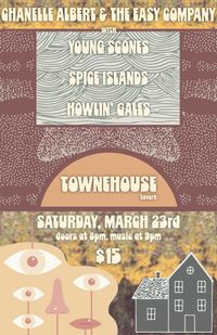 Chanelle Albert & the Easy Company / Young Scones / Spice Islands / Howlin' Gales @ The Townehouse Tavern