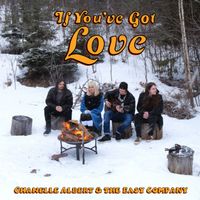 If You've Got Love by Chanelle Albert & the Easy Company