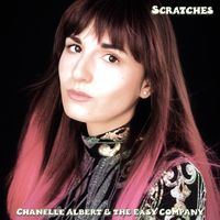 Scratches by Chanelle Albert & the Easy Company