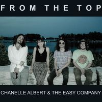 CHANELLE ALBERT & THE EASY COMPANY releases debut single "FROM THE TOP"