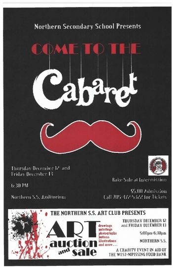 Photo #1 Come To The Cabaret a high school musical *December 12 & 13, 2013 É.s.p. Northern S.S., Sturgeon Falls, Ontario
