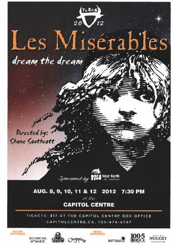 TOROS production of Les Misérables *August 8 to 12, 2012 Capitol Centre, North Bay, Ontario
