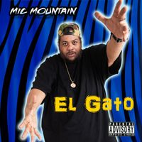 El Gato by Mic Mountain