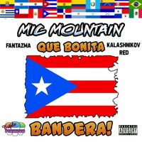 Que Bonita Bandera feat. Fantazma & Kalashnikov Red by Mic Mountain
