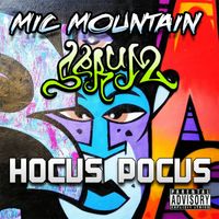 Hocus Pocus feat Serum by Mic Mountain