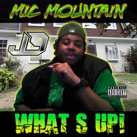 What's Up! by Mic Mountain x Jamal Nueve