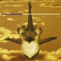 Gypsy Wild and the Open Road by Brian denHertog