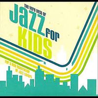 The Very Best of Jazz for Kids (all 53 songs!): CD