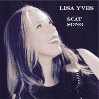 Scat Song- Learn Rhythm Changes by Lisa Yves