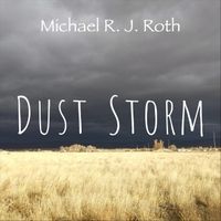 Dust Storm by Michael R. J. Roth