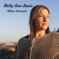 Miles Around by Holly Ann Lewis