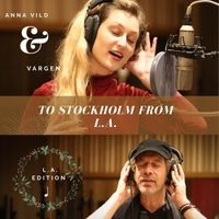 To Stockholm from L.A. (L.A. Edition) by Anna Vild & Vargen