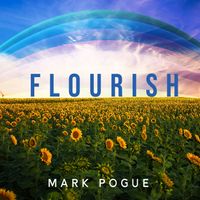 Flourish by Mark Pogue